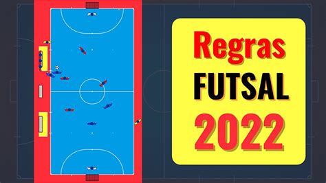 novas regras do futsal 2022